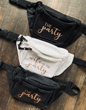 Load image into Gallery viewer, Wife of the Party & The Party Matching Fanny Packs for Bridal Parties!