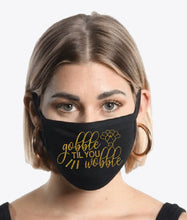 Load image into Gallery viewer, Gobble Til You Wobble Face Mask Facial Covering for Thanksgiving Holiday November