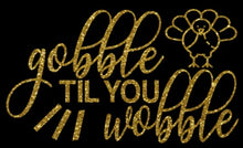 Load image into Gallery viewer, Gobble Til You Wobble Face Mask Facial Covering for Thanksgiving Holiday November