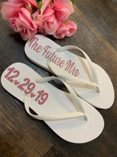 Load image into Gallery viewer, Bridal Party Flip Flops, Bride to Be, Future Mrs, Bride Sandals
