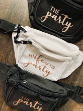 Load image into Gallery viewer, Wife of the Party &amp; The Party Matching Fanny Packs for Bridal Parties!
