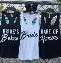 Load image into Gallery viewer, Brides Babes Matching Tanks for the Bride, Wedding Party, Bridesmaids, etc.
