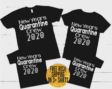 Load image into Gallery viewer, New Years 2020 Quarantine Crew, COVID Quarantining Crew Family Matching Shirts for NYE
